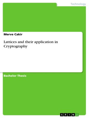 cover image of Lattices and their application in Cryptography